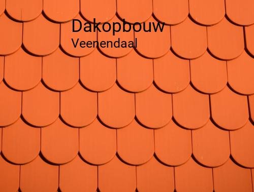 Dakopbouw in Veenendaal