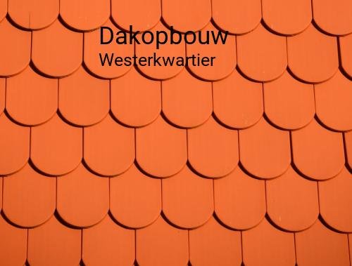 Dakopbouw in Westerkwartier