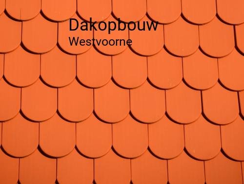 Dakopbouw in Westvoorne