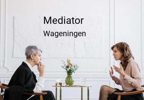 Mediator in Wageningen